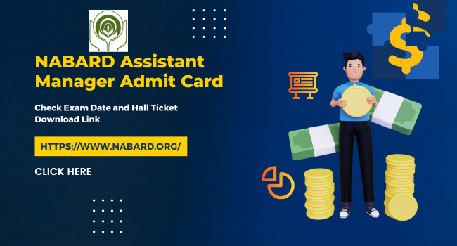 NABARD Assistant Manager Admit Card