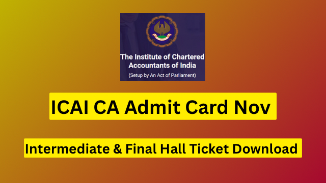 ICAI CA Admit Card Nov 2023