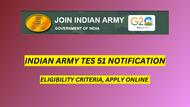 Indian Army TES 51 Notification 2023